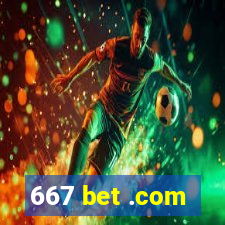 667 bet .com